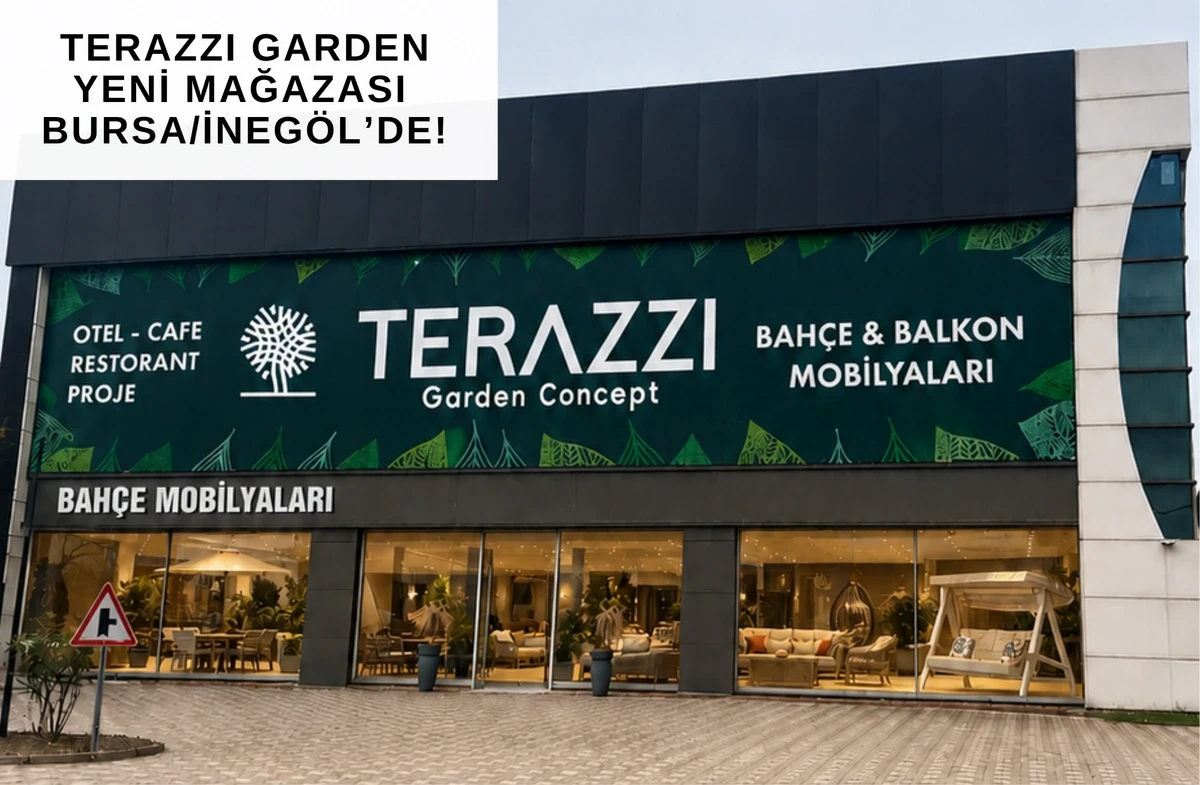 TERAZZI GARDEN BURSA/İNEGÖL'DE AÇILDI!